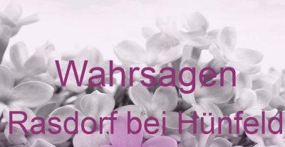 Wahrsagen Rasdorf bei Hünfeld | Top-Experten für Kartenlegen, Wahrsagen, Hellsehen, Zukunftsdeutung. Wahrsagen Rasdorf bei Hünfeld | Top-Experten für Kartenlegen, Wahrsagen, Hellsehen, Zukunftsdeutung.